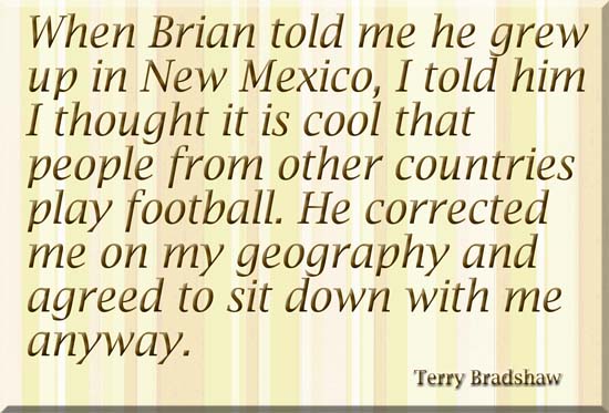 Terry Bradshaw Quote